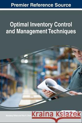Optimal Inventory Control and Management Techniques Mandeep Mittal Nita H. Shah 9781466698888 Business Science Reference