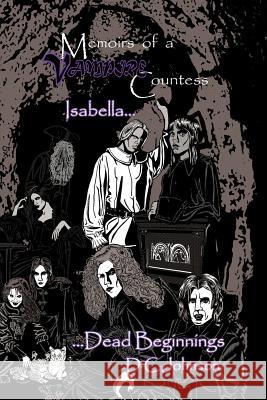 Memoirs of a Vampire Countess: Isabella... Johnson, DC 9781466901865 Trafford Publishing