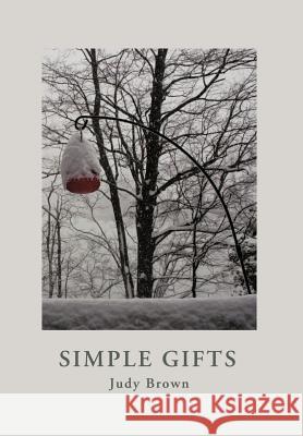 Simple Gifts Judy Brown 9781466903913 Trafford Publishing