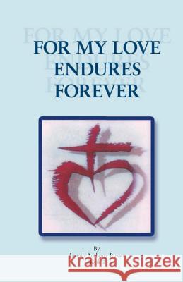 For My Love Endures Forever: Poetry and Prose Book 2 Russo, Joseph Anthony 9781466905313