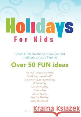 Holidays for Kids Charles Pascalar 9781466905450 Trafford Publishing