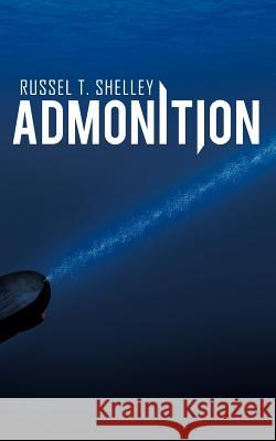 Admonition Russel T. Shelley 9781466906266