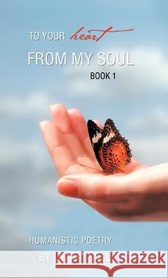 To Your Heart from My Soul: Book 1 Poetry by Lynda Mill 9781466906501