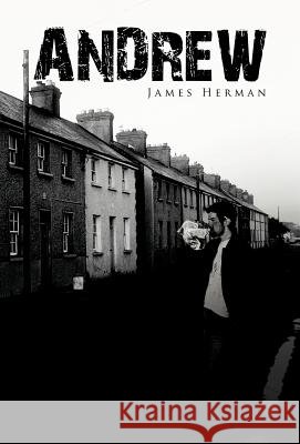 Andrew James Herman 9781466906631