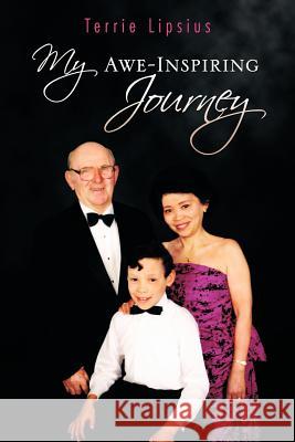 My Awe-Inspiring Journey Terrie Lipsius   9781466906679