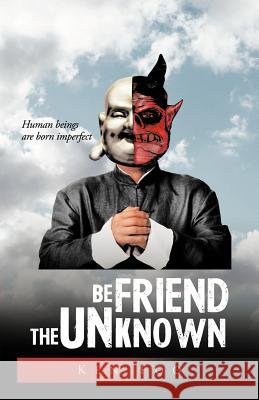 Befriend the Unknown Ken Foo 9781466907072 Trafford Publishing