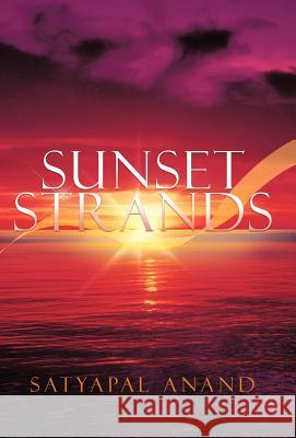 Sunset Strands Satyapal Anand 9781466907270