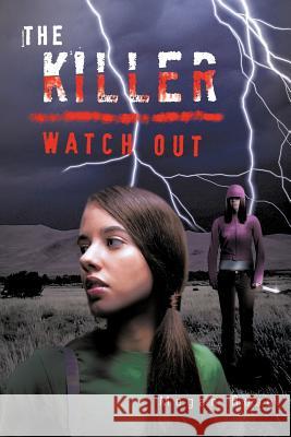 The Killer: Watch Out Rose, Megan 9781466908154