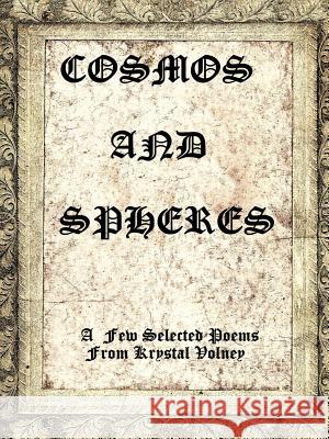 Cosmos and Spheres Krystal Volney 9781466908871