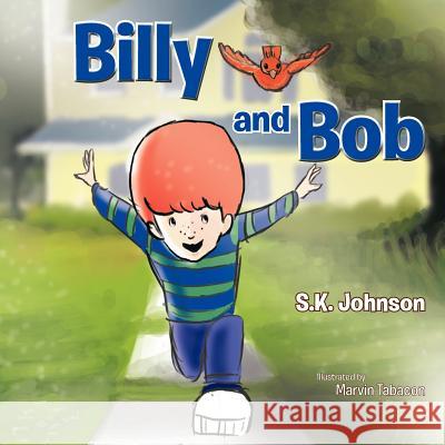 Billy and Bob S. K. Johnson 9781466909953 Trafford Publishing