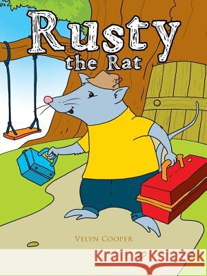 Rusty the Rat Velyn Cooper 9781466911338 Trafford Publishing