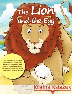 The Lion and the Egg Daniel E. Thomasson 9781466913035