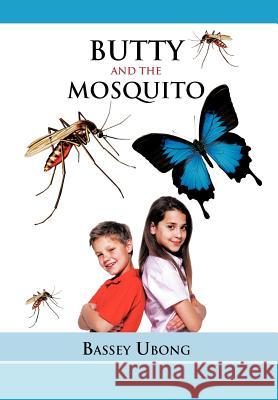Butty and the Mosquito Bassey Ubong 9781466913875 Trafford Publishing