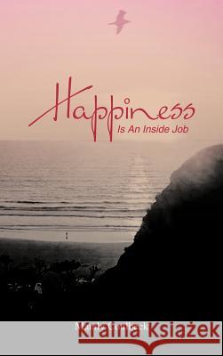 Happiness Is an Inside Job  9781466914667 Trafford Publishing