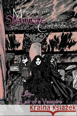 Memoirs of a Vampire Countess: Lilly... Lair of a Vampire Johnson, DC 9781466915534 Trafford Publishing