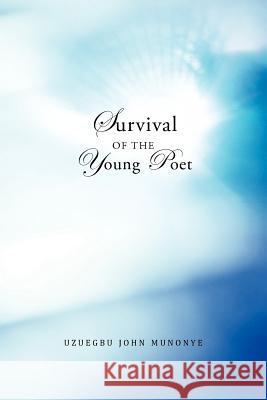 Survival of the Young Poet Uzuegbu Joh 9781466918023 Trafford Publishing