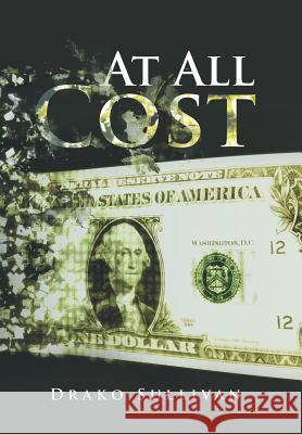 At All Cost Drako Sullivan 9781466918177