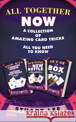 All Together Now: A Collection of Amazing Card Tricks Lee, Stuart 9781466919655