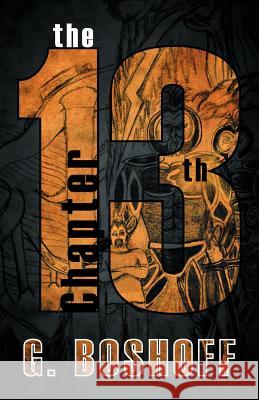 The 13th Chapter G. Boshoff 9781466921719