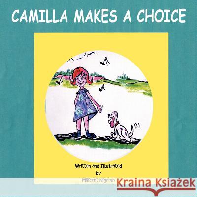 Camilla Makes a Choice Millicent Nigrosh 9781466922235