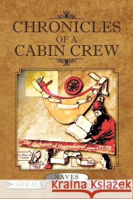 Chronicles of a Cabin Crew: The Disclosure of Nostradamus' Plates # 71/72 Nakib, Soraia Naves 9781466922877 Trafford Publishing