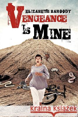 Vengeance Is Mine Elizabeth Baroody 9781466929142