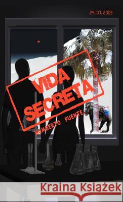 Vida Secreta Humberto Puente 9781466930377 Trafford Publishing