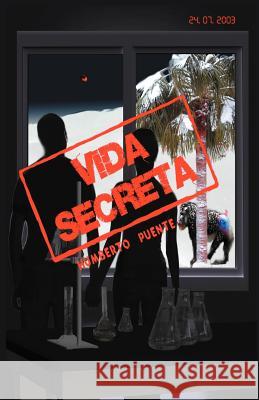 Vida Secreta Humberto Puente 9781466930384 Trafford Publishing