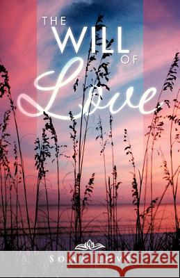 The Will of Love Soma Love 9781466931640 Trafford Publishing