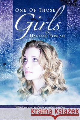 One of Those Girls Hannah Roslan 9781466932074 Trafford Publishing