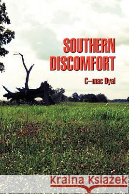 Southern Discomfort C-Mac Dyal 9781466932623