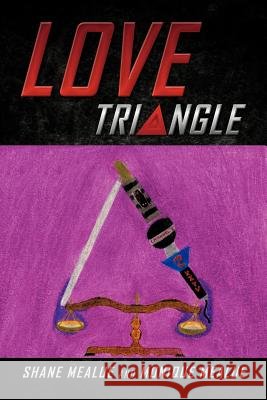 Love Triangle Shane Mealue Monique Mealue 9781466933934