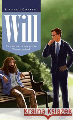 Will: 15 Years on the City Streets- Wezzo Survived! Convery, Richard 9781466935273