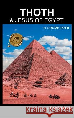 Thoth: & Jesus of Egypt Toth, Louise 9781466936492