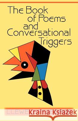 The Book of Poems and Conversational Triggers Llewellyn George 9781466938069 Trafford Publishing