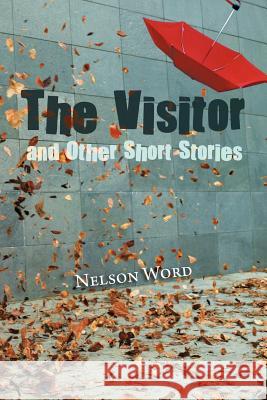 The Visitor and Other Short Stories Nelson Word 9781466939448