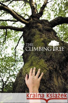 The Climbing Tree Dolores Richardson 9781466941526