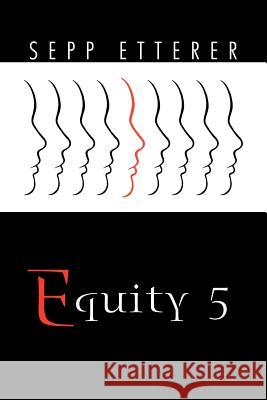 Equity 5 Sepp Etterer 9781466941816