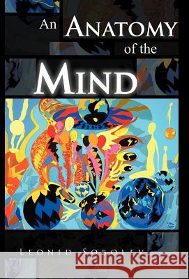 An Anatomy of the Mind Leonid Sobolev 9781466942493
