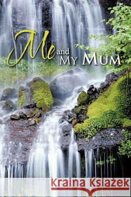 Me and My Mum Grace Cham 9781466943933 Trafford Publishing