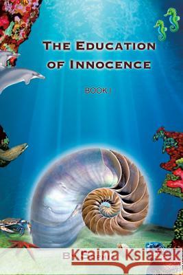 The Education of Innocence: Book I Sophia 9781466943957