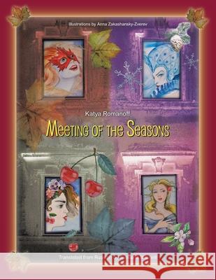 Meeting of the Seasons Katya Romanoff 9781466945302