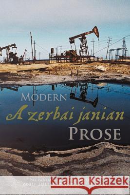 Modern Azerbaijanian Prose Iraj Ismaely 9781466946026