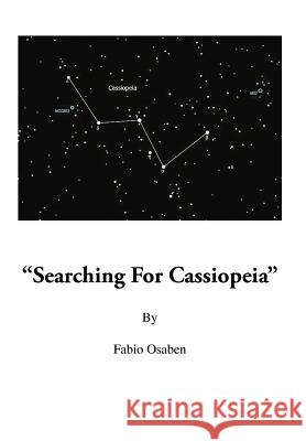 Searching for Cassiopeia Fabio Osaben 9781466952072 Trafford Publishing