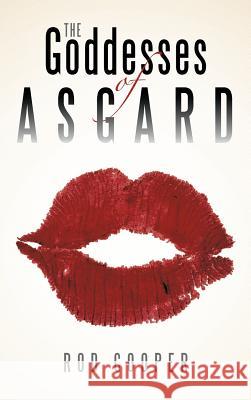 The Goddesses of Asgard Rod Cooper 9781466953246 Trafford Publishing