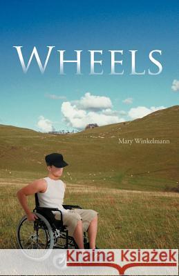 Wheels Mary Winkelmann 9781466955608