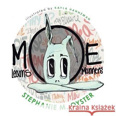 Moe Learns Manners Stephanie M. Oyster 9781466955707