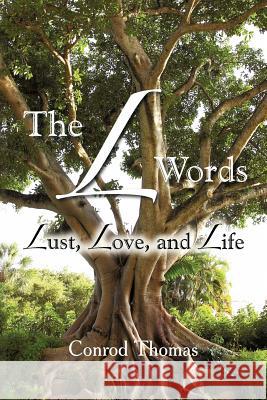 The L Words: Lust, Love, and Life Thomas, Conrod 9781466960176