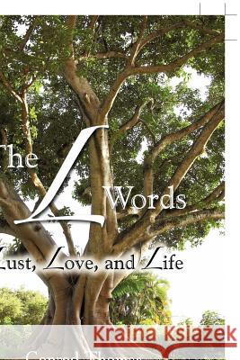 The L Words: Lust, Love, and Life Thomas, Conrod 9781466960183