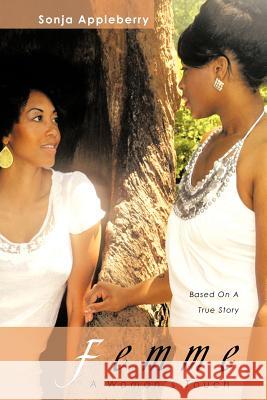 Femme: A Woman's Touch Appleberry, Sonja 9781466960206 Trafford Publishing